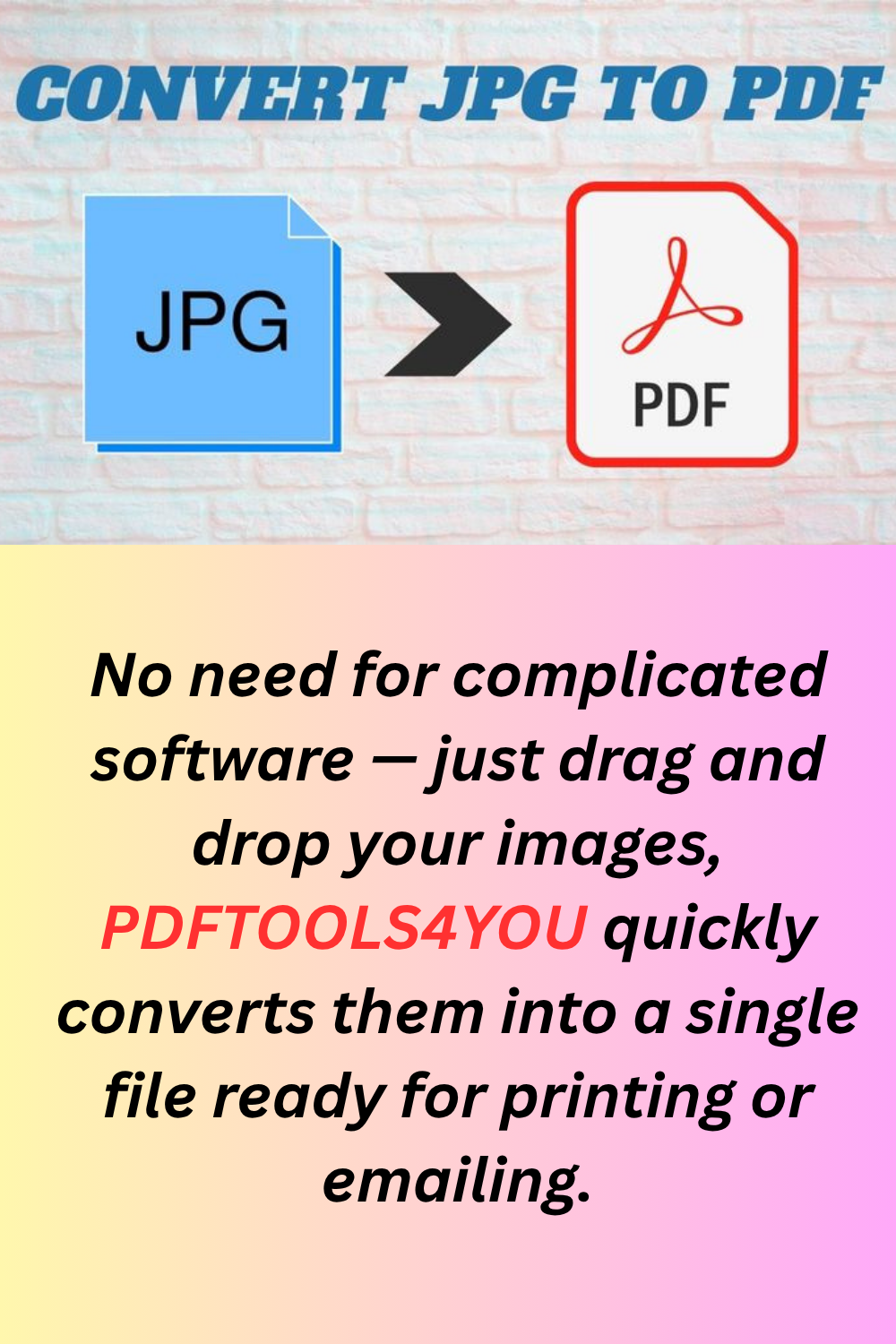 Converting JPG to PDF Quickly: The Complete Guide for PDFTOOLS4YOU.COM