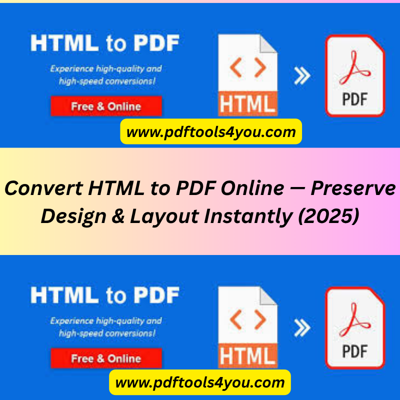 Convert HTML to PDF Online — Preserve Design &amp; Layout Instantly (2025)