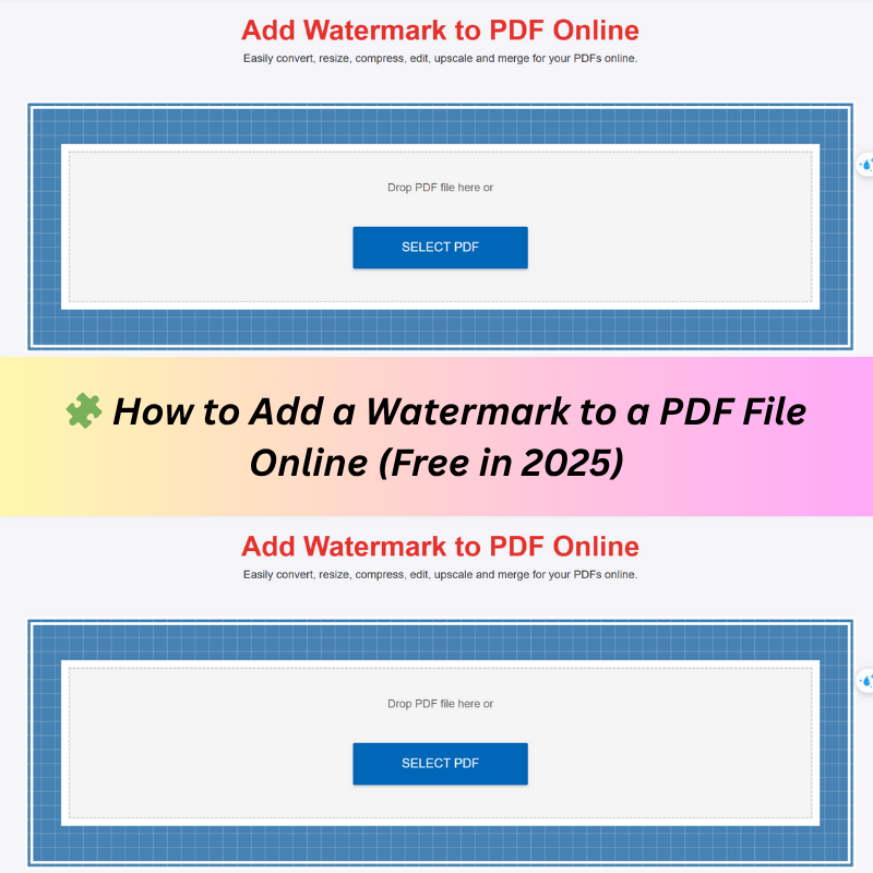 🧩 How to Add a Watermark to a PDF File Online (Free in 2025)