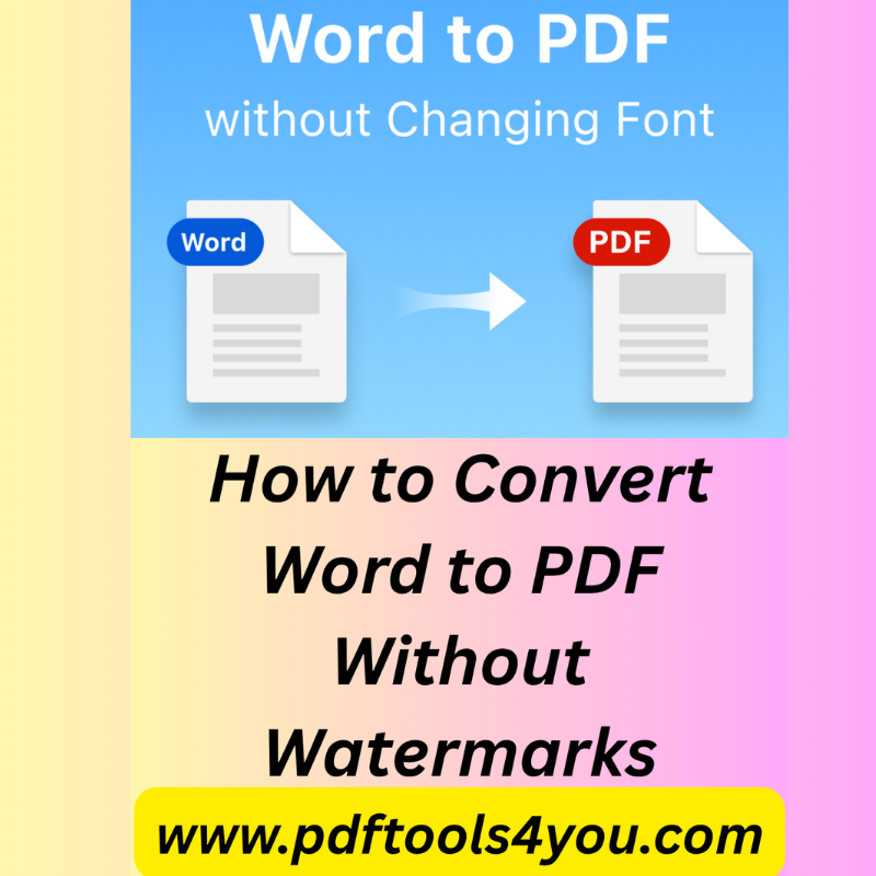 How to Convert Word Files to PDF Without a Watermark – 100% Free