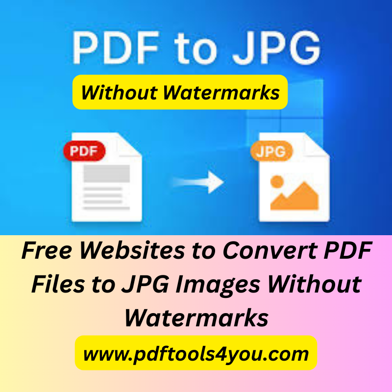 Free Websites to Convert PDF Files to JPG Images Without Watermarks